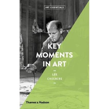 Key Moments in Art Key Moments in Art