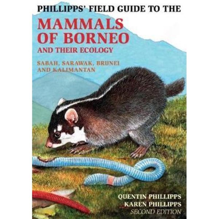 Phillipps Field Guide to the Mammals of Borneo (2nd edition)