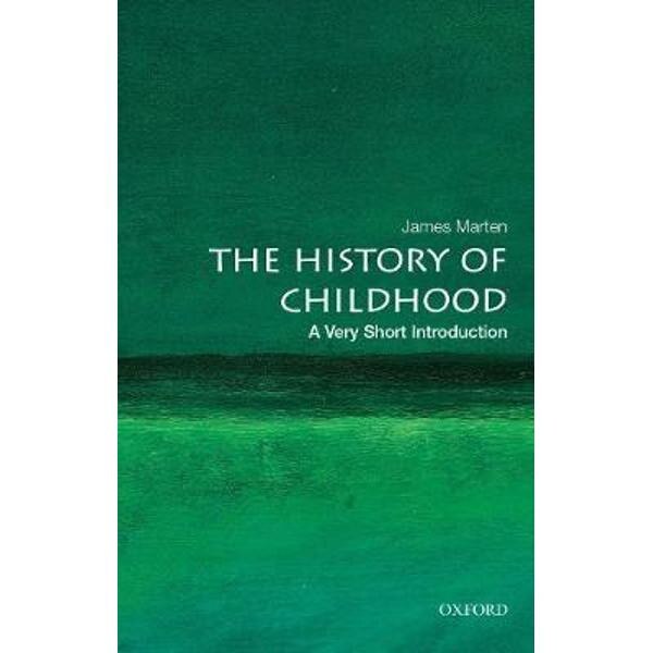 History of Childhood: A Very Short Introduction