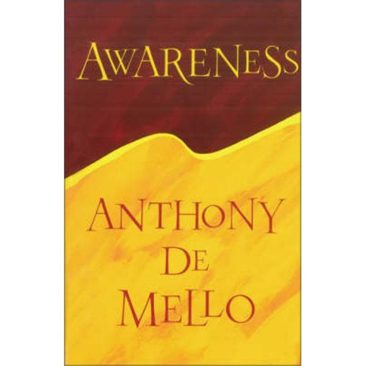 Awareness - Anthony de Mello