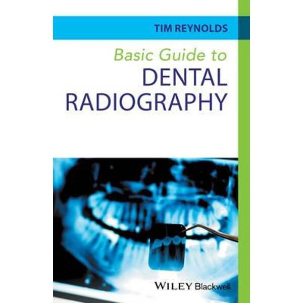 Basic Guide to Dental Radiography eMAG.ro