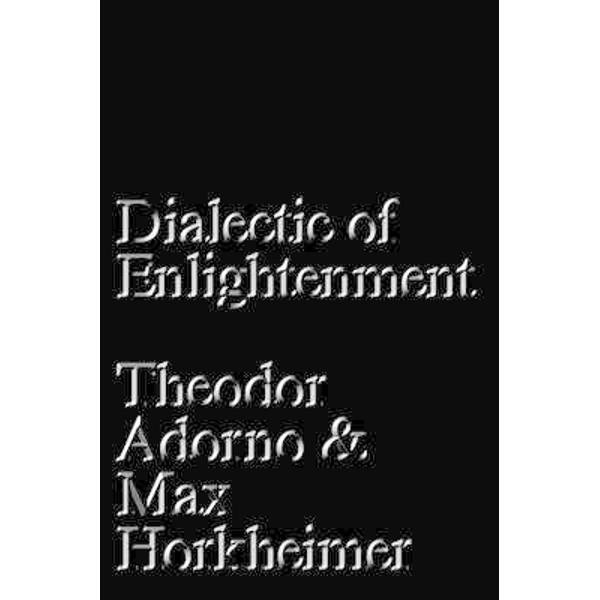 Dialectic Of Enlightenment - EMAG.ro