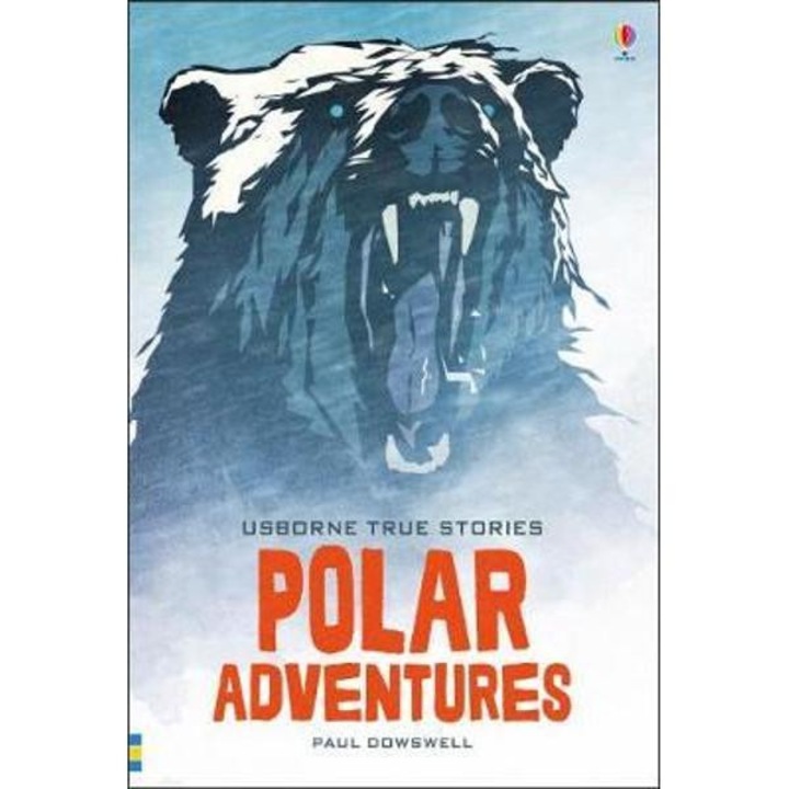 True Stories of Polar Adventure