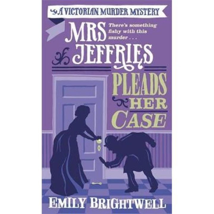 Mrs Jeffries Pleads her Case