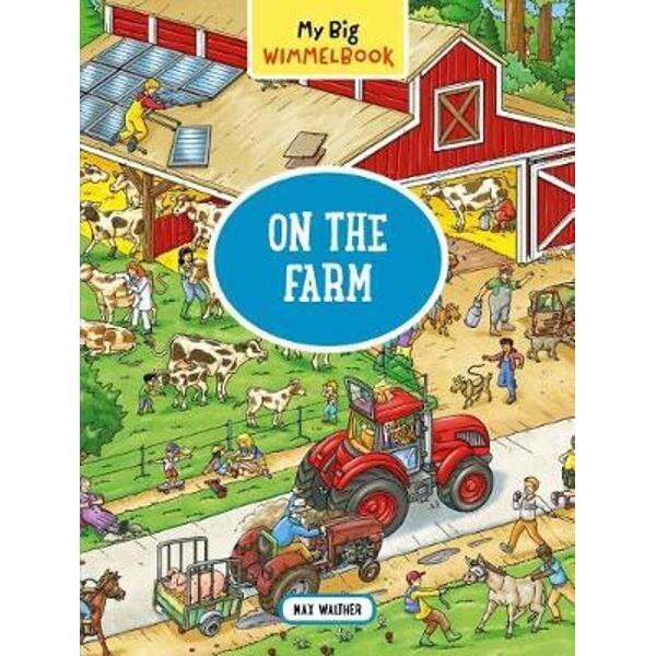 My Big Wimmelbook - On the Farm