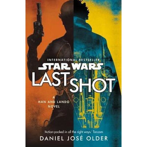 Star Wars: Last Shot: A Han and Lando Novel