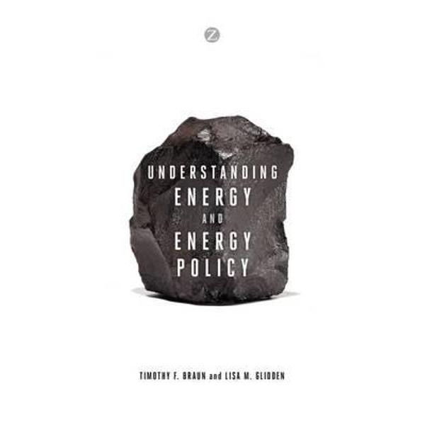 Understanding Energy and Energy Policy