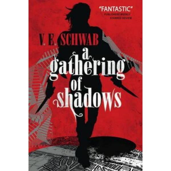 Gathering of Shadows - V.E. Schwab