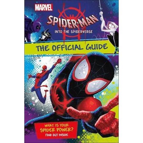 Marvel Spider-Man Into the Spider-Verse The Official Guide