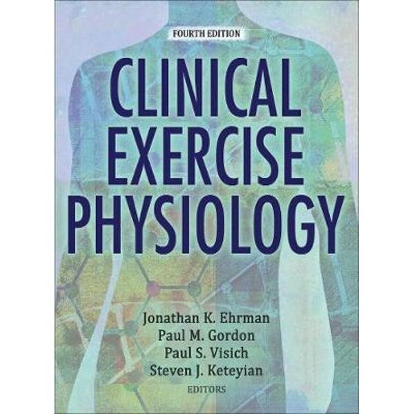 Clinical Exercise Physiology 4th Edition with Web Resource