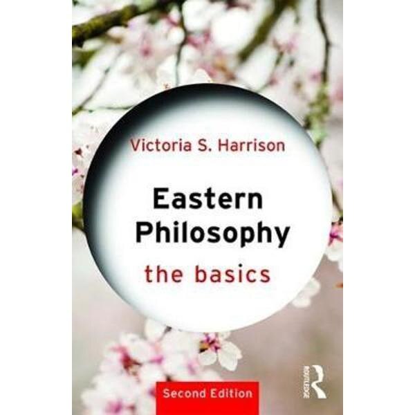 Eastern Philosophy: The Basics
