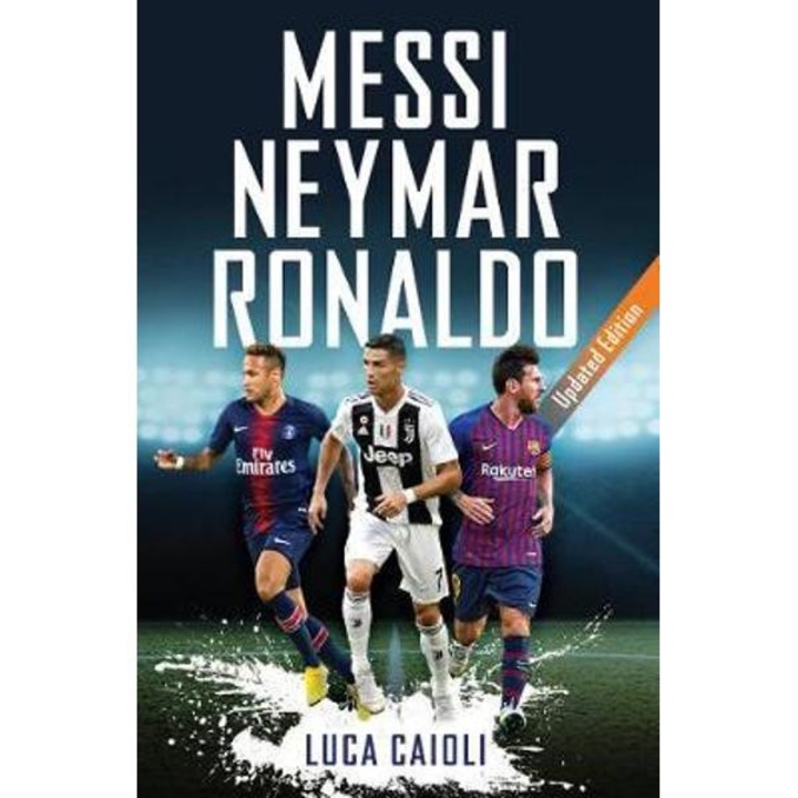 Messi, Neymar, Ronaldo