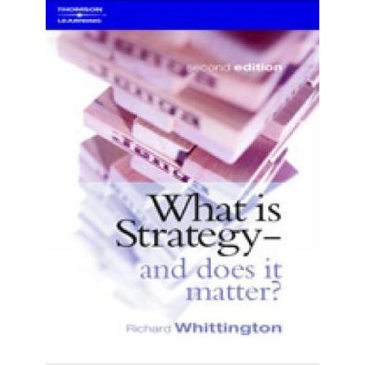 What Is Strategy and Does It Matter?
