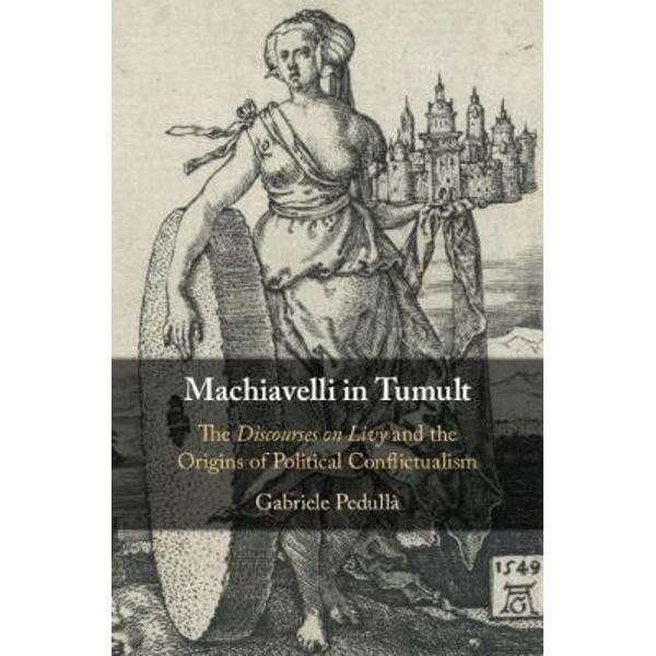 Machiavelli in Tumult