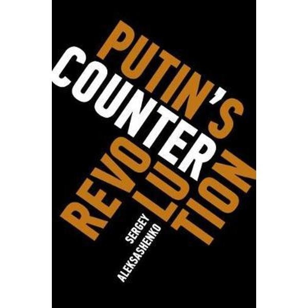 Putin's Counterrevolution