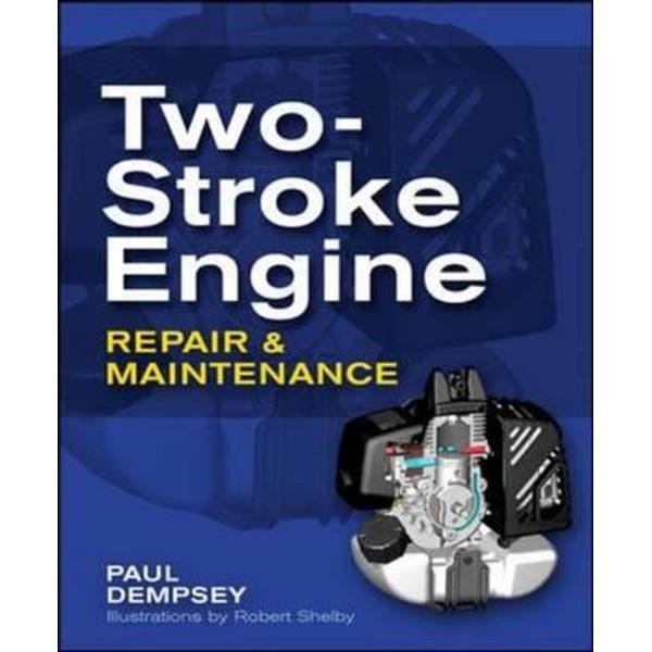 Two-Stroke Engine Repair and Maintenance