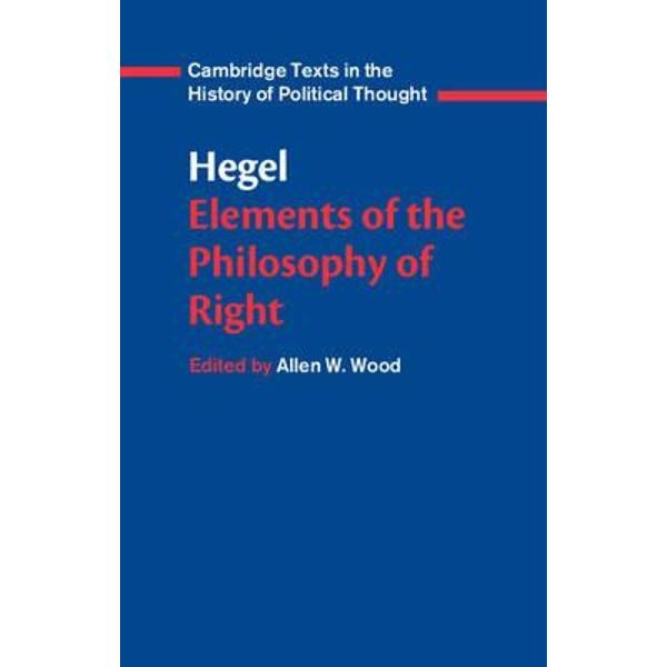 Hegel: Elements of the Philosophy of Right