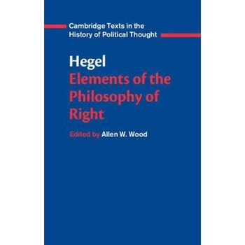 Hegel: Elements of the Philosophy of Right Hegel: Elements of the Philosophy of Right