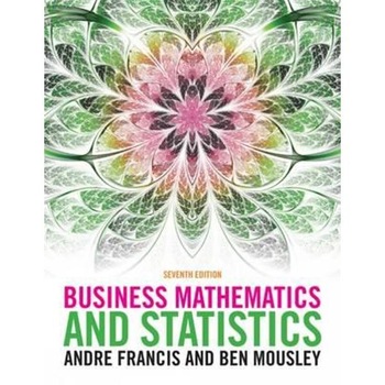 Business Mathematics and Statistics Business Mathematics and Statistics
