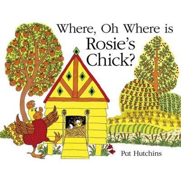 Where, Oh Where, is Rosie's Chick?