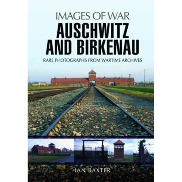 Auschwitz and Birkenau