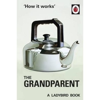 How it Works: The Grandparent How it Works: The Grandparent