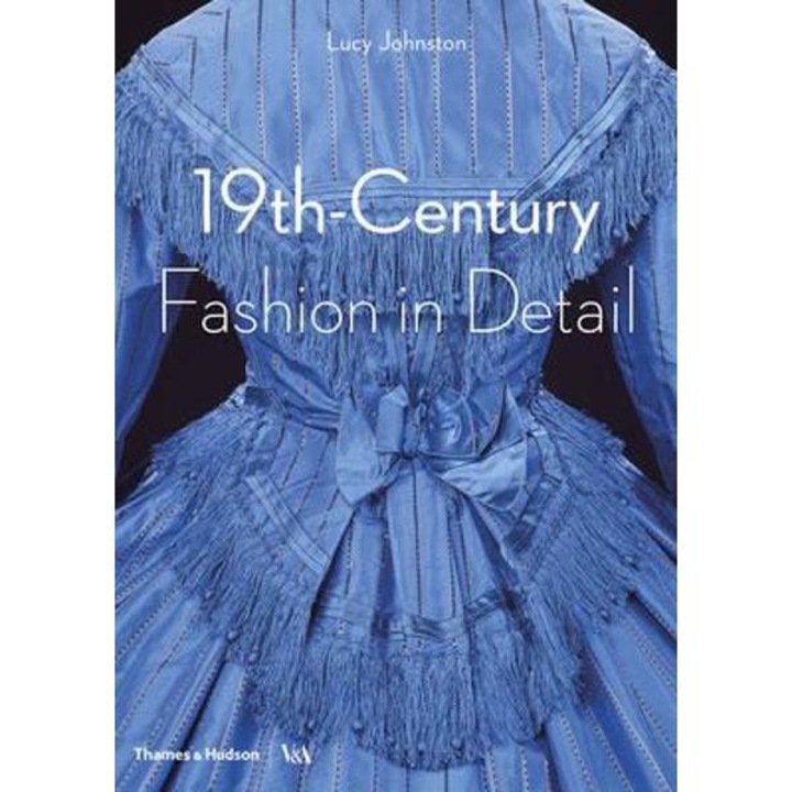 19th Century Fashion in Detail