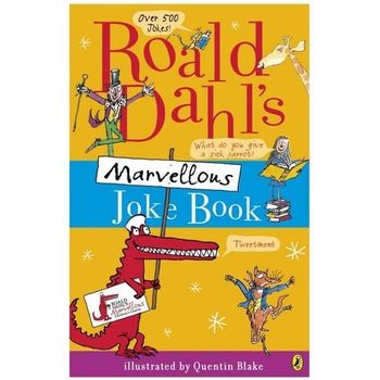 Roald Dahl's Marvellous Joke Book - Roald Dahl Roald Dahl's Marvellous Joke Book - Roald Dahl