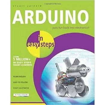 Arduino in Easy Steps Arduino in Easy Steps