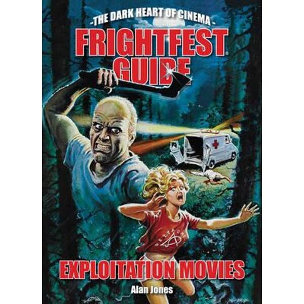 Frightfest Guide to Exploitation Movies