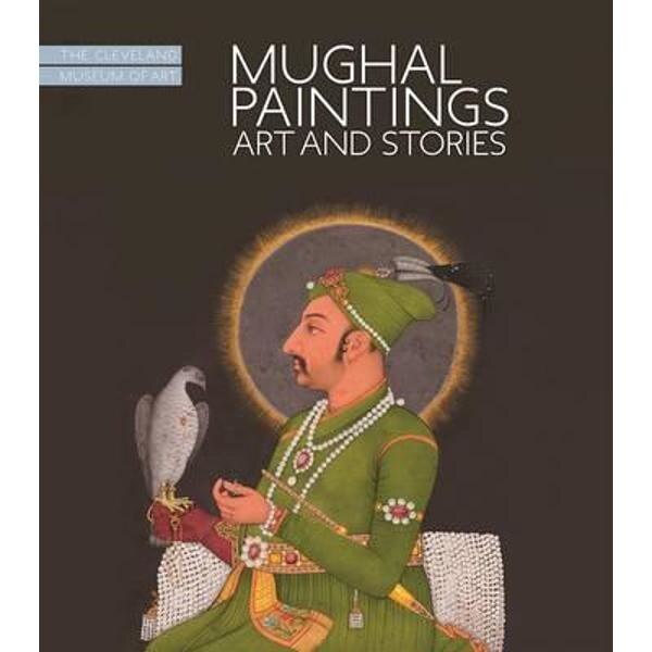 Mughal Paintings, Art and Stories