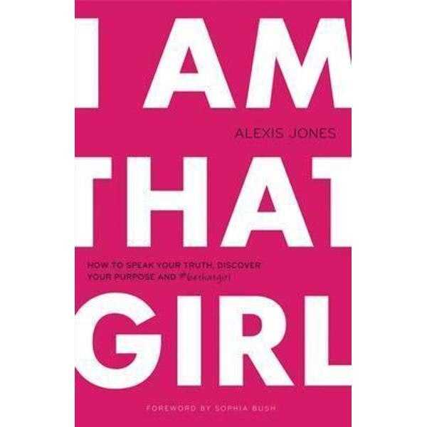 I am That Girl - Alexis Jones