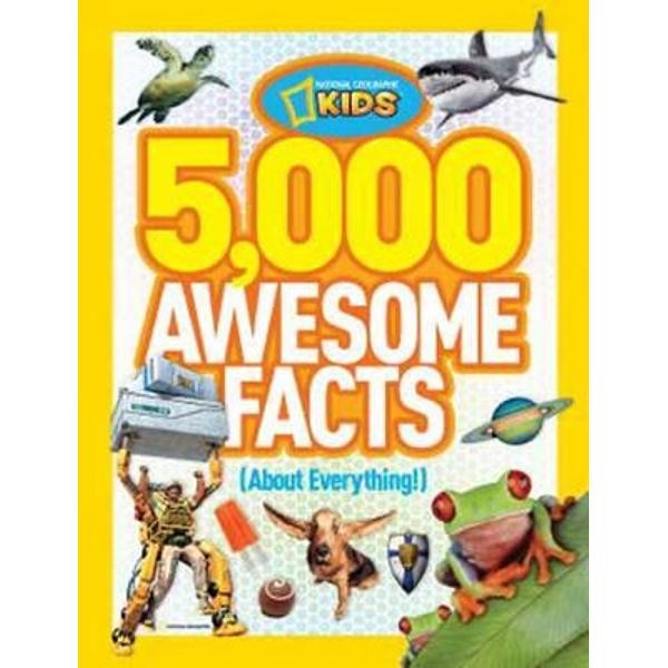 5,000 Awesome Facts (about Everything!)