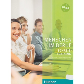 Menschen im Beruf - Schreibtraining B1/B2 curs profesional Axel Hering Menschen im Beruf - Schreibtraining B1/B2 curs profesional Axel Hering
