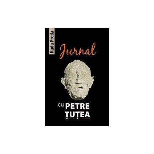 Jurnal cu Petre Tutea - Radu Preda