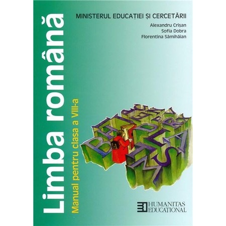 Limba Romana Manual Pentru Clasa A Viii A Alexandru Crisan Sofia Dobra Florentina Samihaian Emag Ro