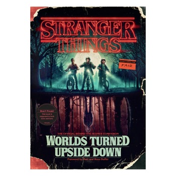 Stranger Things: Worlds Turned Upside Down: The Official BehindTheScenes Companion - Gina MCINTYRE Stranger Things: Worlds Turned Upside Down: The Official BehindTheScenes Companion - Gina MCINTYRE