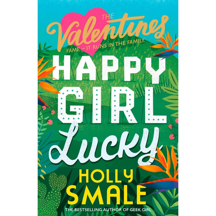 The Valentines: Happy Girl Lucky - Holly Smale