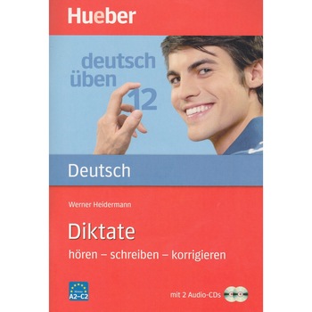 Diktate hören /-/ schreiben /-/ korrigieren caiet exercitii Werner Heidermann Diktate hören /-/ schreiben /-/ korrigieren caiet exercitii Werner Heidermann