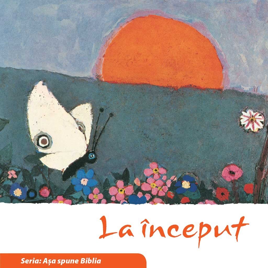 La inceput (Seria: Asa spune Biblia)