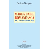 marea unire romaneasca de la 1 decembrie 1918 - stelian neagoe imagen 8_0_
0