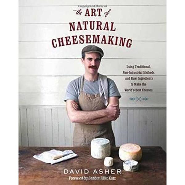 Art of Natural Cheesemaking