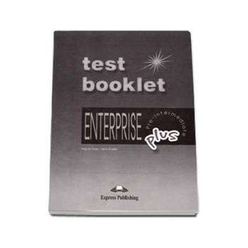 Enterprise Plus Pre-Intermediate. TEST BOOKLET Enterprise Plus Pre-Intermediate. TEST BOOKLET