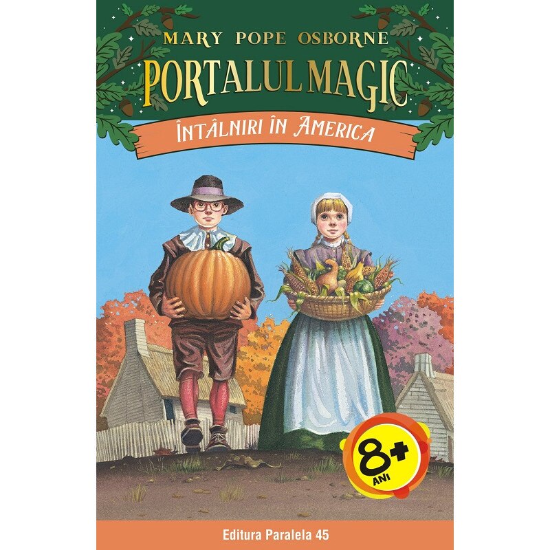 Intalniri in America. Portalul magic nr. 23, autor Osborne Mary Pope