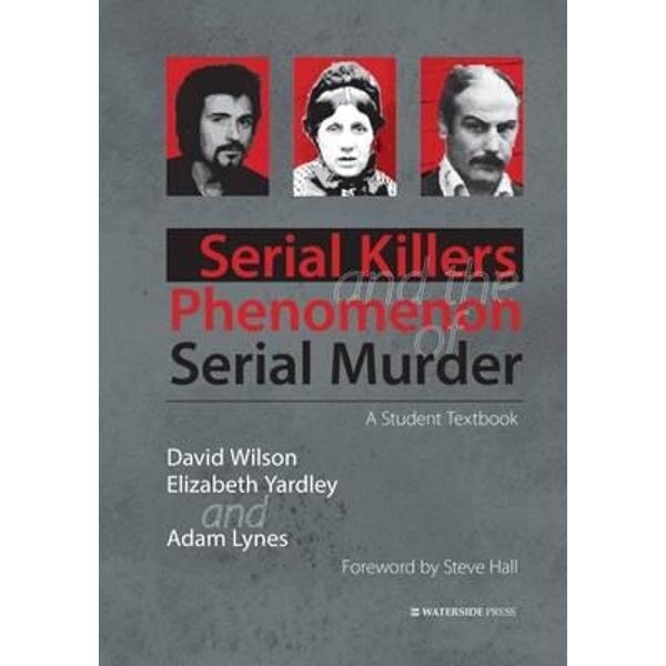 Serial Killers and the Phenomenon of Serial Murder