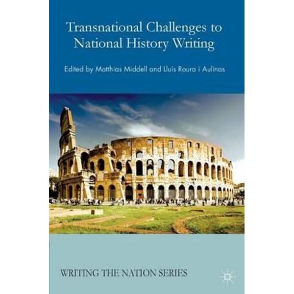Transnational Challenges to National History Writing