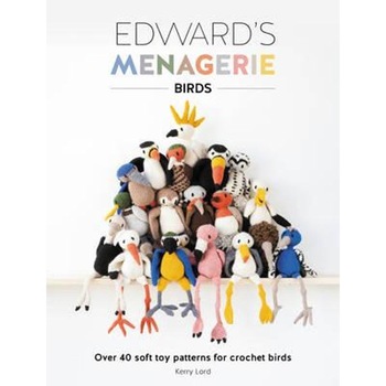 Edward's Menagerie: Birds Edward's Menagerie: Birds