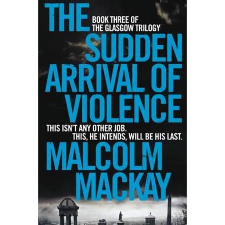 Sudden Arrival of Violence