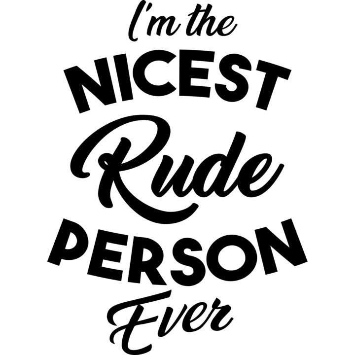 Sticker decorativ perete NICE RUDE PERSON EVER 50X50 CM