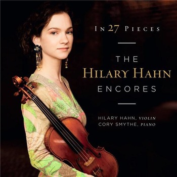 Hilary Hahn - In 27 Pieces: The Hilary Hahn Encores - CD Hilary Hahn - In 27 Pieces: The Hilary Hahn Encores - CD